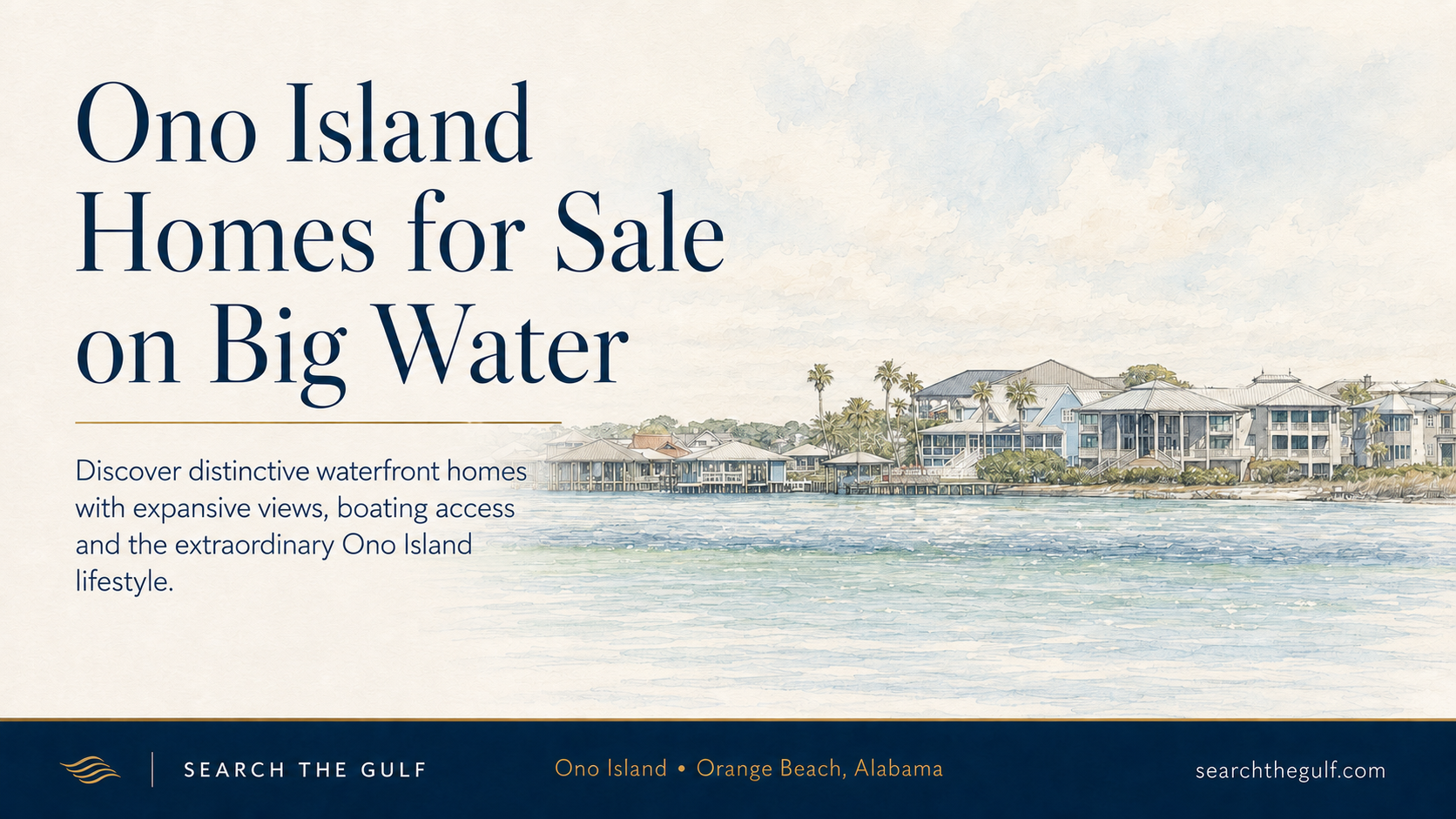 Ono Island Big-Water Homesites Can Be Especially Compelling Ono Island Big-Water Homesites Can Be Especially Compelling